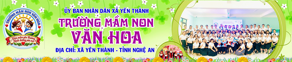 Trường Mầm Non Văn Hoa - Tỉnh Nghệ An